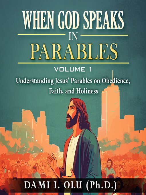 Title details for When God Speaks in Parables by Dami Olu - Available